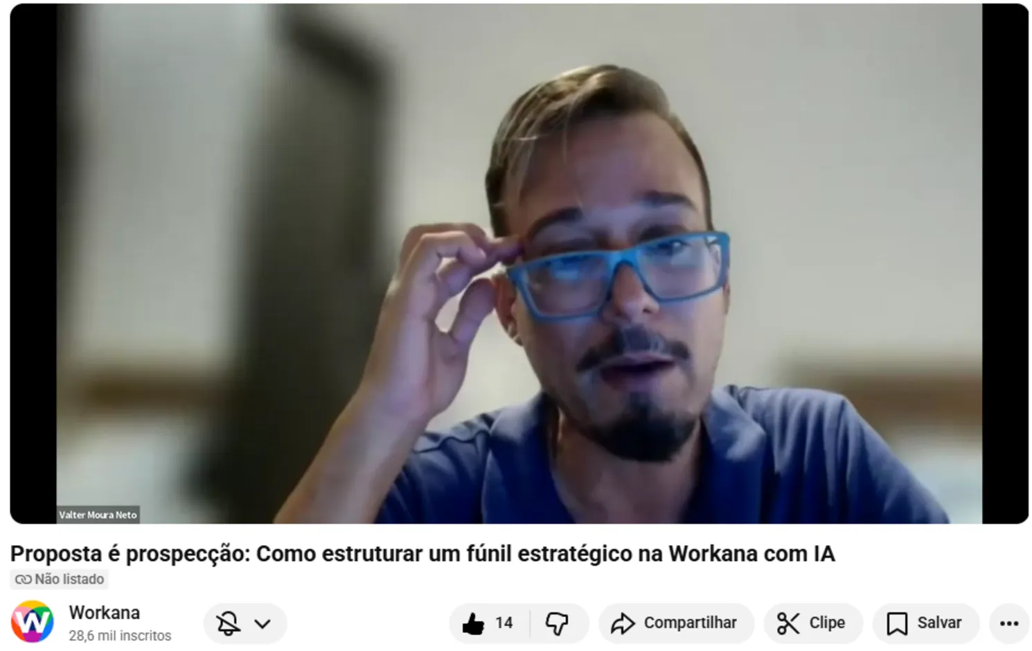 Captura de uma aula no canal oficial da Workana no YouTube, com Valter Moura Neto em vídeo e o título “Proposta é prospecção: Como estruturar um funil estratégico na Workana com IA”.